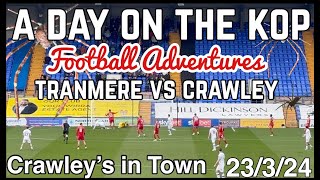 Tranmere Rovers vs Crawley Town  A Day on the Kop [upl. by Auqinom]