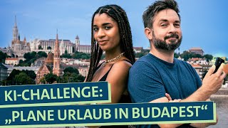 Urlaub planen KI vs Mensch Welcher Städtetrip nach Budapest ist besser [upl. by Duile]