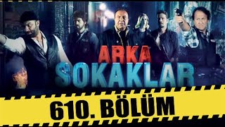 ARKA SOKAKLAR 610 BÖLÜM  FULL HD [upl. by Alekehs]