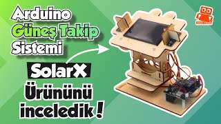 Ardunio ile Güneş Takip Sistemi Nasıl Yapılır SolarX ile Yapılabilecek Projeler Hepsi Bu Videoda [upl. by Llednek579]