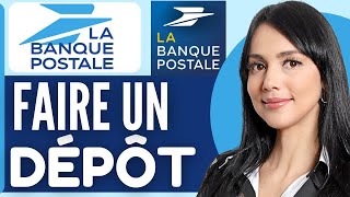 Comment Faire Un Depot A La Banque Postale 2024 [upl. by Dehlia792]