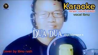 Dua Dua Karaoke tanpa vocal cewek IbnuRush77 [upl. by Uni]