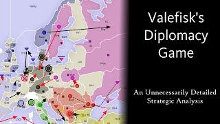 An Unnecessarily Detailed Strategic Analysis of Valefisks Diplomacy Game [upl. by Irv900]