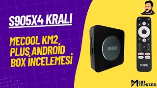 S905x4 Kralı  Mecool Km2 Plus Android Box İncelemesi [upl. by Roberson]