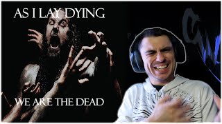 METALCORE MUSICIAN REACTS As I Lay Dying  We Are The Dead REACTION [upl. by Sternlight]