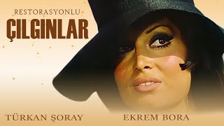 Çılgınlar Türk Filmi  FULL HD İZLE  TÜRKAN ŞORAY  EKREM BORA [upl. by Courtland705]