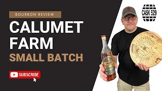 Calumet Farm Small Batch Bourbon Review [upl. by Derfla]