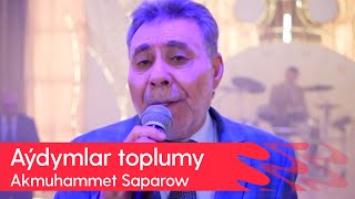 Akmuhammet Saparow  Aydymlar toplumy  2023 [upl. by Nimajneb]