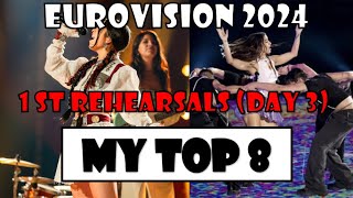 Eurovision 2024 My Top 8 I First Rehearsals Day 3 [upl. by Emelen997]