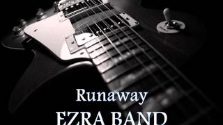 EZRA BAND  Runaway HQ AUDIO [upl. by Esinwahs252]