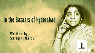 In the Bazaars of Hyderabad  Sarojini Naidu  English Poetry recitation [upl. by Joly789]