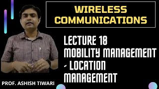 Lecture18 Wireless Communications GSM Mobility Management Location Management [upl. by Sheya444]