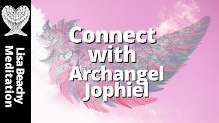 ARCHANGEL JOPHIEL GUIDED MEDITATION to Connect with Archangel Jophiel [upl. by Agnella556]