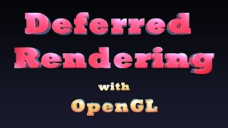 Deferred Rendering with OpenGL [upl. by Nelly]