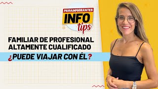 💡 InfoTips Familiares de Profesional Altamente Cualificado y venir a España [upl. by Oeflein]