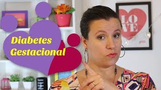 Diabetes gestacional  Os riscos para gestante e bebê [upl. by Sivla]