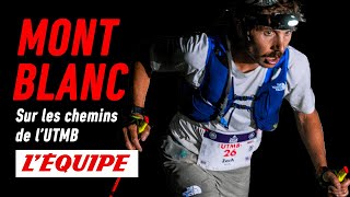 Conquérir le MontBlanc  sur les chemins de l’UTMB  Documentaire 2023 [upl. by Theodora592]