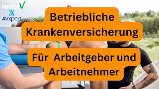 Betriebliche Krankenversicherung 2024 Einfach erklärtWorauf kommt es an [upl. by Navarro]