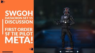 SWGOH Datacron Set 15 Discussion  This is a big one  First Order SF TIE Pilot meta incoming [upl. by Llenra]