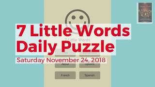 7 Little Words Daily Puzzle November 30 2018 [upl. by Elmajian173]