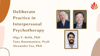 Deliberate Practice in Interpersonal Psychotherapy Webinar [upl. by Ymar]