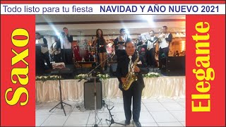 TODO LISTO PARA TU FIESTA DE NAVIDAD Y AÑO NUEVO 2025 SAXO ELEGANTERELAXING [upl. by Cornie]