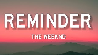 The Weeknd  Reminder Lyrics [upl. by Etnwahs228]