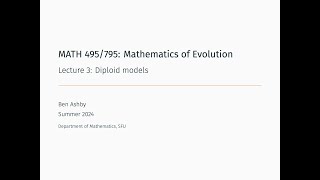 MATH 495795  Lecture 3  Diploid models [upl. by Sands855]