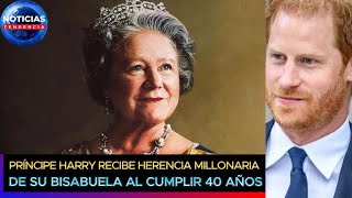 El príncipe Harry recibe herencia millonaria de su bisabuela al cumplir 40 años principeharry [upl. by Merissa]