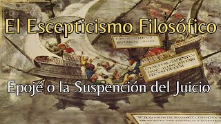 El Escepticismo  La Epojé de Pirrón de Elis [upl. by Lanrev581]