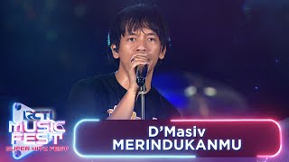 DMasiv  Merindukanmu  RCTI MUSIC FEST 2024 [upl. by Oilalue645]