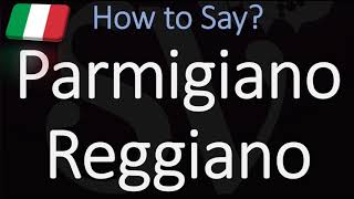 How to Pronounce Parmigiano Reggiano Cheese CORRECTLY [upl. by Maleeny]