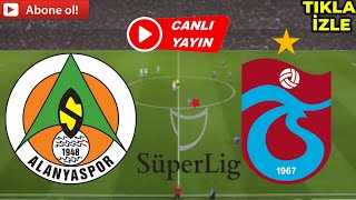 TRABZONSPOR ALANYASPOR MAÇI CANLI İZLE [upl. by Risan621]