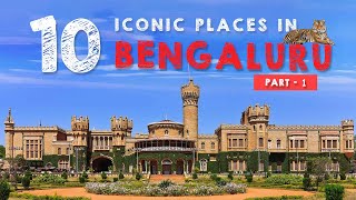 Top 10 Iconic places in Bangalore  Places to visit in Bangalore Bangalore Tourist PlacesBengaluru [upl. by Nauqyaj]