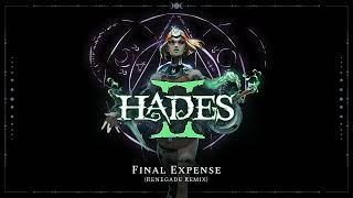 Hades II  Final Expense Renegade Remix [upl. by Anialahs]