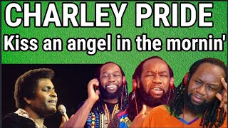 CHARLEY PRIDE  Kiss an angel good mornin REACTION  First time hearing [upl. by Siri]