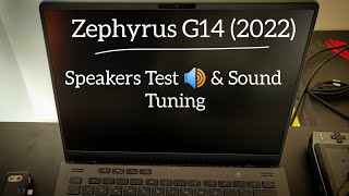 Zephyrus G14 2022  Speakers test amp Sound tunning [upl. by Enahsed331]