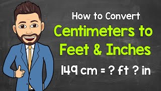 Converting Centimeters to Feet amp Inches  Math with Mr J [upl. by Ahseym514]