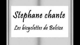 Stephane chante Les bicyclettes de Belsize [upl. by Nilrah789]