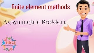 AXISYMMETRIC PROBLEM [upl. by Salinas]