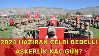 2024 Haziran Bedelli Askerlik Kaç Gün [upl. by Abdella]