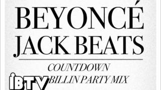 Beyonce  Countdown Jack Beats Remix  Dface Moombahton Edit [upl. by Kenay611]