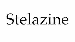 How to Pronounce Stelazine [upl. by Aggi]