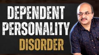 Dependent Personality Disorder DPD  മറ്റൊരാളെ ആശ്രയിച്ചുള്ള ജീവിതം  Explained By Dr Anees Ali [upl. by Leonidas]