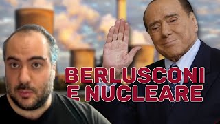 BERLUSCONI e il NUCLEARE in ITALIA ANALISI con LAVVOCATO dellATOMO [upl. by Jobey]