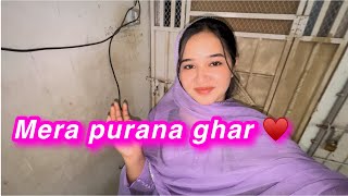 Mera purana ghar  purani yadeen  sitara yaseen vlog [upl. by Esinehc]