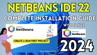 How to Install NetBeans IDE 22 on Windows 10 64 bit  2024   Run Java Program in Netbeans IDE [upl. by Groh]