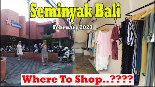 Where To Shop In Seminyak Seminyak Bali Situation February 2023 [upl. by Zabrine]