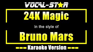 Bruno Mars  24K Magic Karaoke Version with Lyrics HD VocalStar Karaoke [upl. by Geilich]