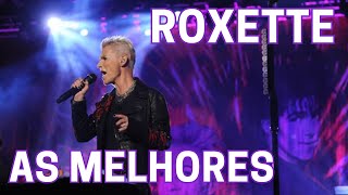 ROXETTE ❤️ AS MELHORES ❤️ [upl. by Ravid]